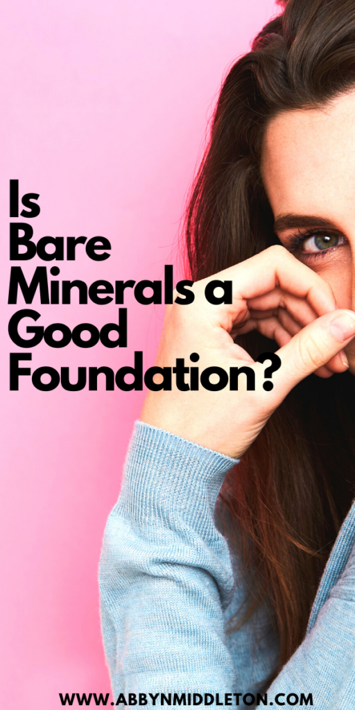 Is Bare Minerals a good foundation?