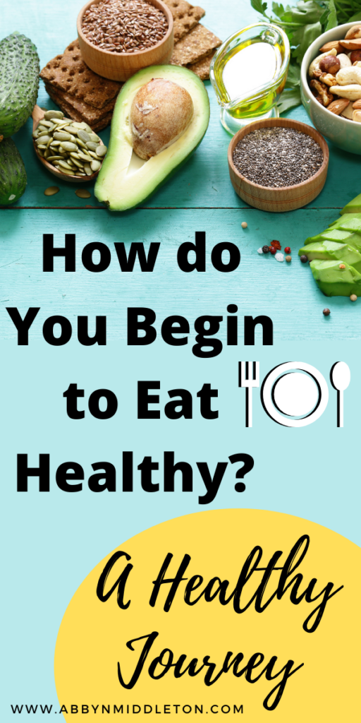 How do You Begin to Eat Healthy?