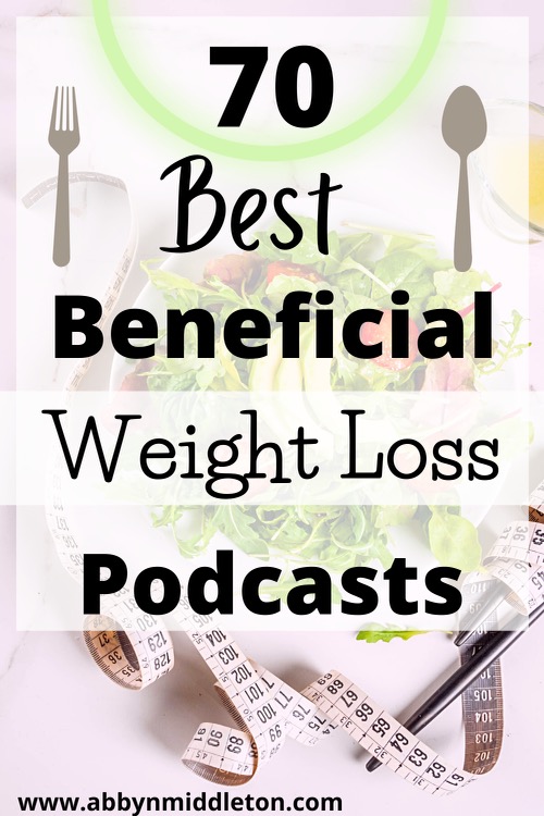 70 Best Beneficial Weight Loss Podcasts! Abby n Middleton