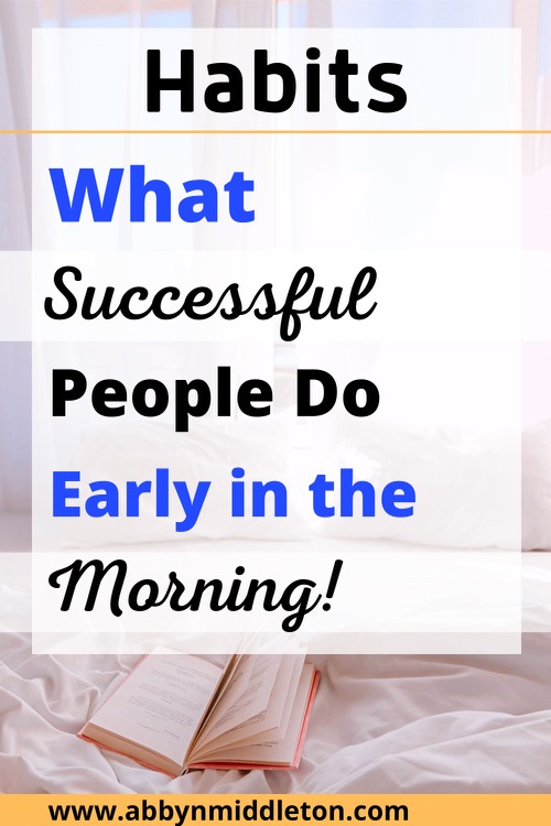 What successful people do early in the morning