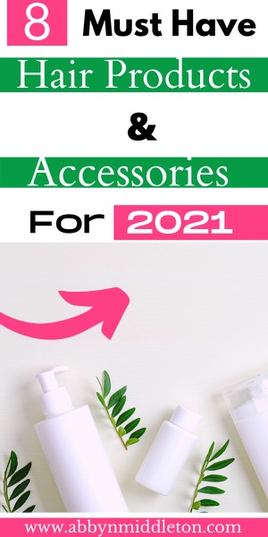 Must Have Hair Products And Accessories For 2021
