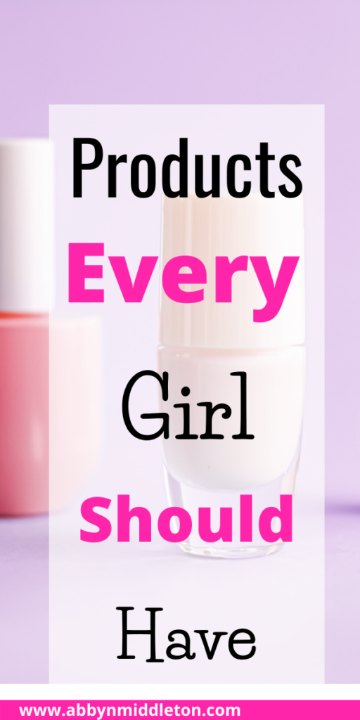 What beauty products should every girl have?