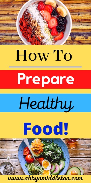 How to prepare healthy food