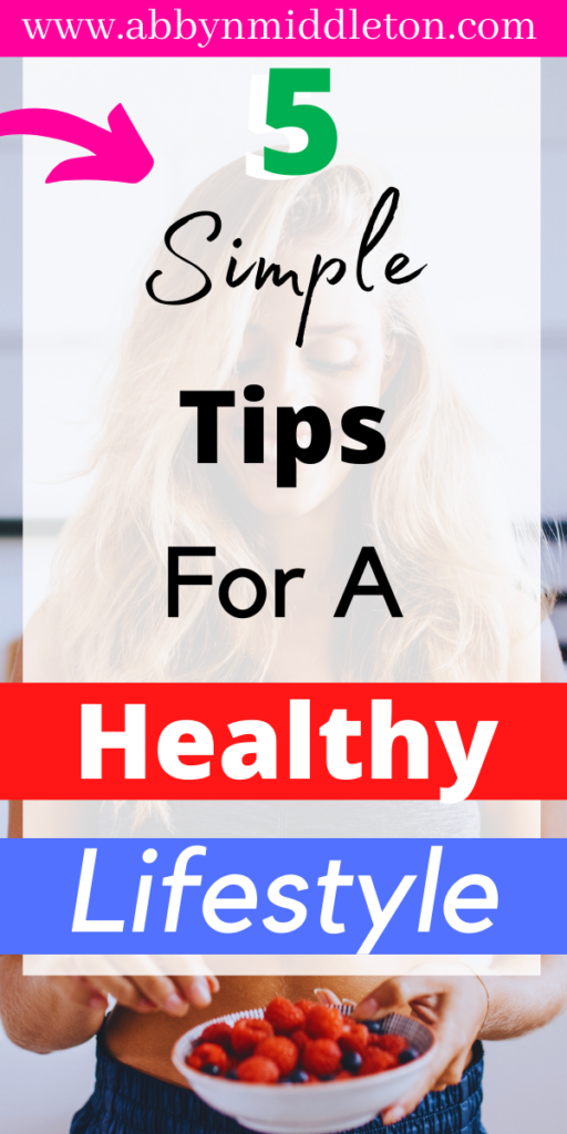Simple Tips For A Healthy Lifestyle