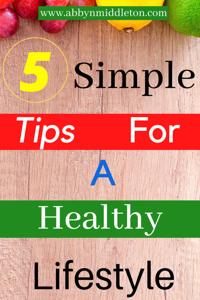 Simple Tips For A Healthy Lifestyle