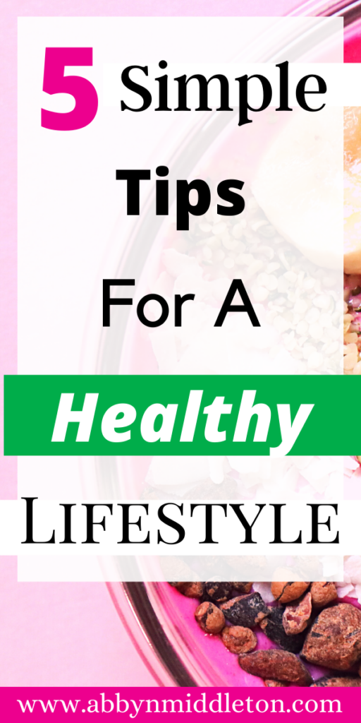 Simple Tips For A Healthy Lifestyle