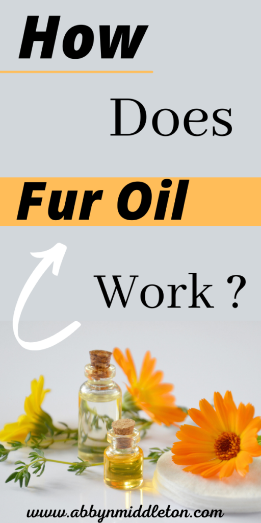 How does fur oil work?