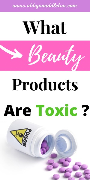 What beauty products are toxic?