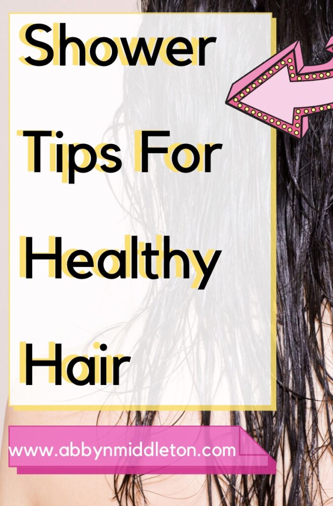 Shower tips for healthy hair