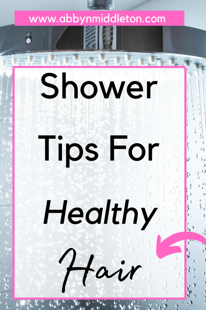 Shower tips for healthy hair