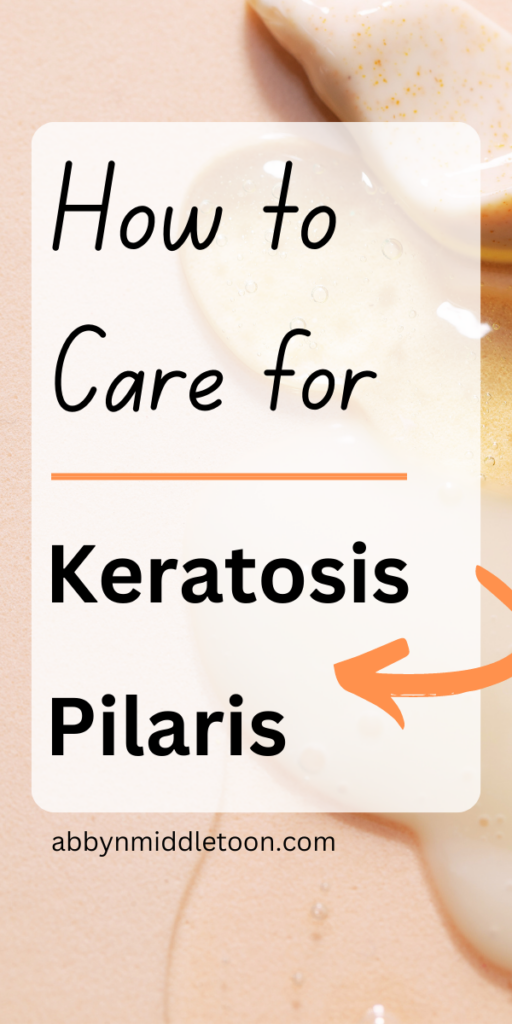 How to Care for Keratosis Pilaris