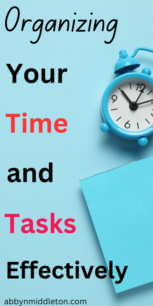 Organizing Your Time and Tasks Effectively