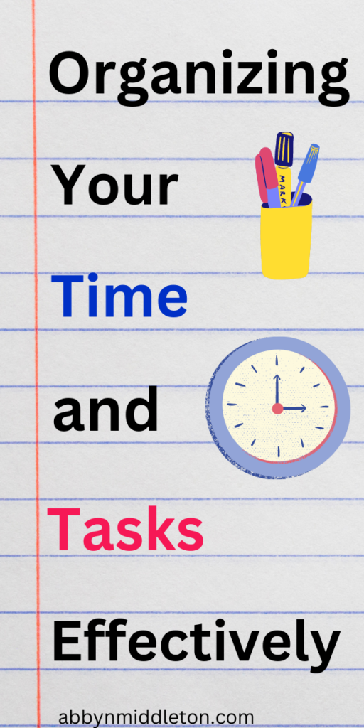 Organizing Your Time and Tasks Effectively