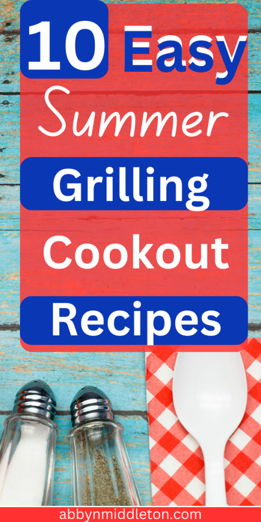 Delicious and Easy Grilling Recipes for Your Summer Cookout