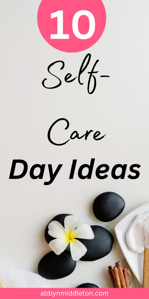 Pamper Yourself: 10 Self-Care Day Ideas for Total Bliss