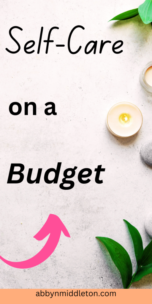 Self-Care on a Budget: Affordable Ideas to Nurture Your Well-Being