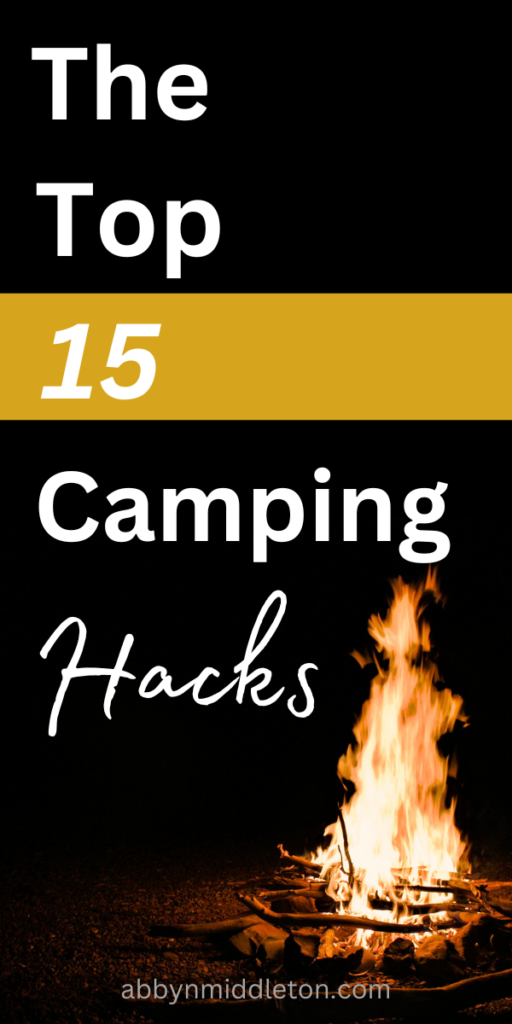 The Top 15 Camping Hacks Every Camper Should Know